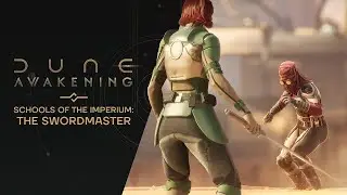 Dune: Awakening &ndash; Schools of the Imperium | The Swordmaster