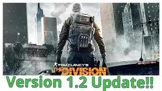 The Division Complete 1.2 Update Guide