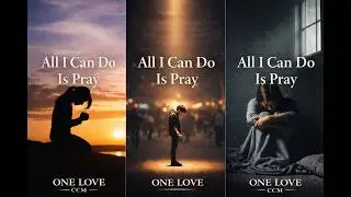 ALL I CAN DO IS PRAY &ndash; A Powerful Korean CCM Worship Song from the Depths