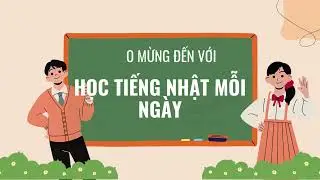 30 Câu Nói Về Học Tập Bằng Tiếng Nhật | Luyện Nói + Phát Âm Chuẩn | Học Tiếng Nhật Mỗi Ngày