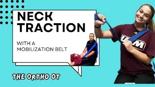 💥 Cervical Traction Using A Mobilization Belt💥