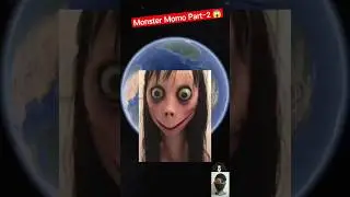 Monster Momo Part-2 On Google Earth 😱 #shorts #youtubeshorts #viralshort #monstermomo