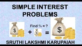 Simple Interest word problems | How to Solve Simple Interest Problems | Sruthi Lakshmi Karupaiah
