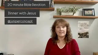 Dinner with Jesus &ndash; LOVE - 1/29 - 20 minute Bible Devotion - @juniperconcept 