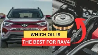 Какое масло Toyota рекомендует для RAV4? Вот лучшее моторное масло для двигателя RAV4.