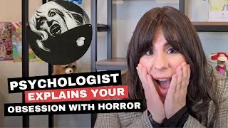 Psychologist Explains Your Obsession With Horror | Hint: It Could Be Related To Your Past Traumas