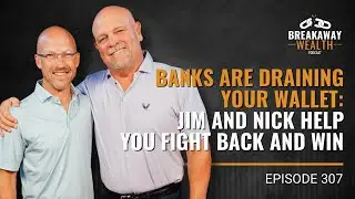 Banks Are Draining Your Wallet: Jim and Nick Help You Fight Back and Win