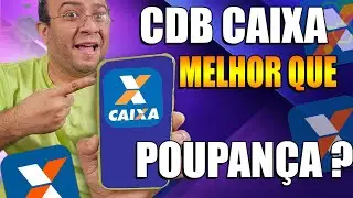 CDB 2025 CAIXA ECON&Ocirc;MICA VALE A PENA ? SEGREDO REVELADO !