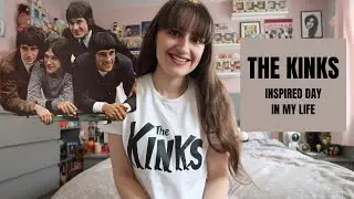 THE KINKS Inspired Day In My Life