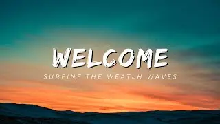 Welcome | Surfing the Wealth Waves