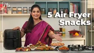 5 Healthy Air Fryer Snacks Recipes I एयर फ्रायर में स्नैक्स बनाने का तरीका सीखें I Pankaj Bhadouria