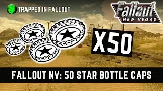 Fallout New Vegas: 50 Star Bottle Caps Locations