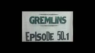Gremlins recap: A Mini Batch