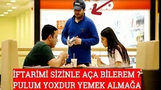 ORUCAM OLAR İFTARİMİ SİZİNLƏ AÇİM ? SOSYAL DENEY 2019