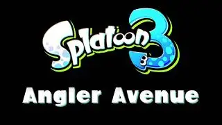 Splatoon 3 OST - Angler Avenue
