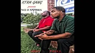 Xtra Gang - No Favors 8 Sweating prod Invi