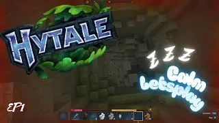 CALM Gaming for RELAXATION and SLEEP Hytale E1 : A Fresh Start