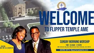 Sunday Morning Worship @ Flipper Temple AME