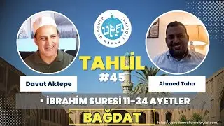 Tahlil #45 | Ahmed Taha | Bağdat ▪İbrahim Suresi 11-34.Ayetler| Beyati, Saba, Hicaz, Rast, Segah~&Uuml;MA