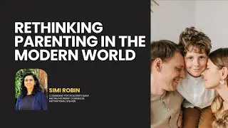 Rethinking Parenting in the Modern World | Simi Robin | Trainers Talk 121