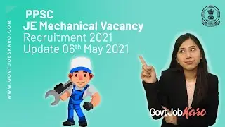 PPSC Recruitment 2021 | PPSC JE Mechanical Recruitment 2021 Latest Update 06th May 2021