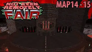 Not Even Remotely Fair [NM100SI] - MAP14-MAP15