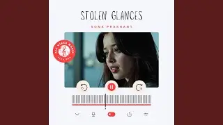 Stolen Glances | Sona Prashant