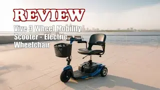 Vive 3-Wheel Electric Mobility Scooter Review 2025