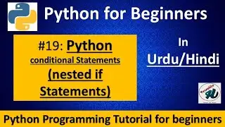 #19- Python Nested if Statement in Hindi / Urdu || Nested if Statements in python || Python tutorial