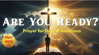 Are You Ready for Heaven? Powerful Prayer of Readiness#prayer #motivation #heaven