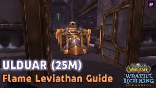 [Wrath of the Lich King] ULDUAR 25M | Flame Leviathan | Boss Strategy Guide (ENG)