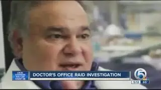 Doctor's office raid investigation