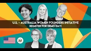 U.S. - Australia Women Founder's Initiative Demo Day (July '22)