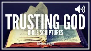 Bible Verses About Trusting God In Difficult Times | Powerful Trust Audio Scriptures For Hard Times