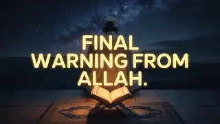 You Keep Ignoring Allah &ndash; But This Is Your Final Warning.