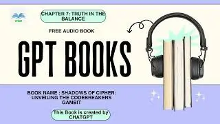 Shadows of Cipher: Unveiling the Codebreakers Gambit | Chapter 7: Truth in the Balance