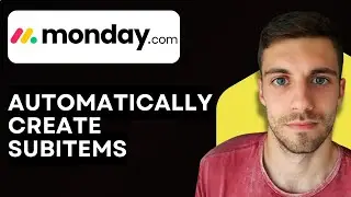 Как автоматически создавать подзадачи в Monday.com 2026 (руководство по управлению задачами)