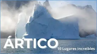 10 Lugares INCREIBLES del Ártico que No Creerás que Existen