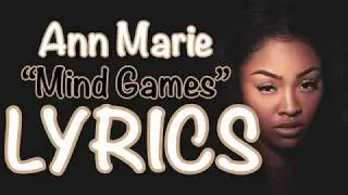 Ann Marie - Mind Games [LYRICS]