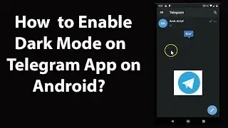 How to Enable Dark Mode in Telegram App on Android?