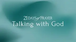 Talking with God | 21 Days of Prayer 2026 | COH Lake Worth
