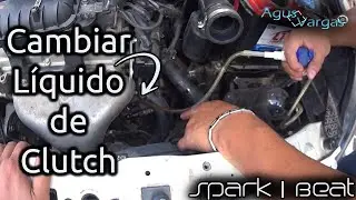 COMO CAMBIAR (PURGAR) LIQUIDO DE CLUTCH (EMBRAGUE) HIDRAULICO CHEVROLET SPARK/BEAT | Agus Vargas