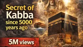 Secret of Kaaba | 5000 Years Mystery Revealed
