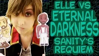 Elle vs. Eternal Darkness; Sanity's Requiem