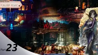 Octopath Traveler 2 Gameplay Part 23 PC Throne chapter 3 Japanese Audio English Sub