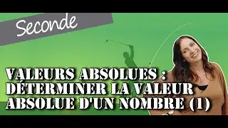 Valeurs Absolues - Déterminer la valeur absolue d'un nombre (1)