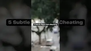5 Subtle Signs He's Cheating #youtubeshorts #shortsideas #shorts #relationshipfacts #love