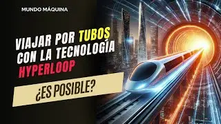 Viaje SUPERS&Oacute;NICO a trav&eacute;s de TUBOS | &iquest;es VIABLE? | HYPERLOOP | An&aacute;lisis de Ingenier&iacute;a