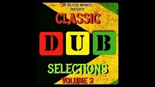 CLASSIC DUB SELECTION VOLUME 2