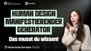 Human Design manifestierender Generator - Das musst du wissen!